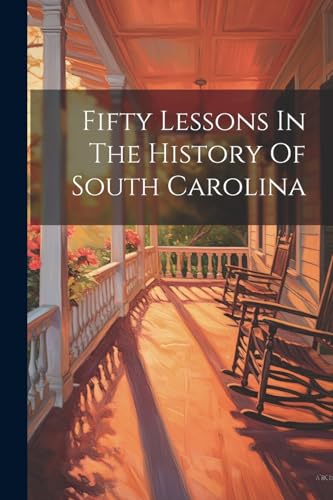 Anonymous - Fifty Lessons In The History Of South Carolina - New paper