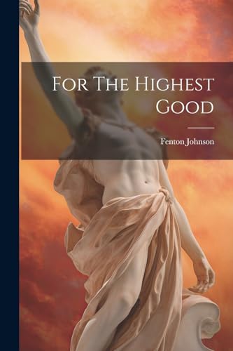 Johnson - For The Highest Good - New paperback or softback