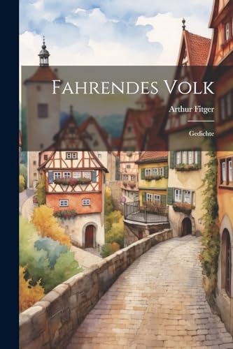 Fitger - Fahrendes Volk: Gedichte - New paperback or softback
