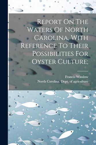1851-1908 - Report On The Waters Of North Carolina, With Reference To