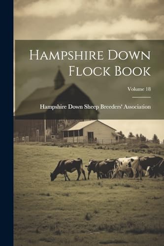 Hampshire Down Sheep - Hampshire Down Flock Book; Volume 18 - New pape