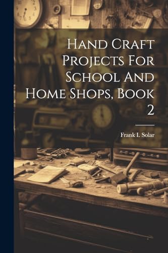 Solar - Hand Craft Projects For School And Home Shops, Book 2 - New pa