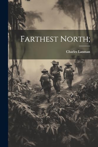 Lanman - Farthest North - New paperback or softback