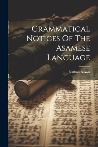 Brown - Grammatical Notices Of The Asamese Language - New paperback or