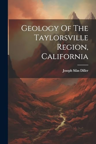 Diller - Geology Of The Taylorsville Region, California - New paperbac