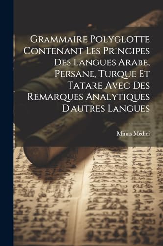 M?dici - Grammaire Polyglotte Contenant Les Principes Des Langues Arab