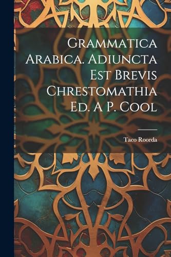 Roorda - Grammatica Arabica. Adiuncta Est Brevis Chrestomathia Ed. A P