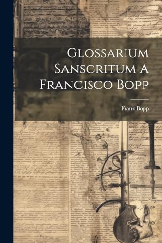 Bopp - Glossarium Sanscritum A Francisco - New paperback or softback