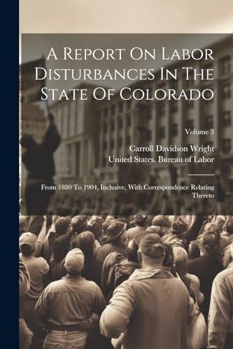 United States. Burea - A Report On Labor Disturbances In The State Of