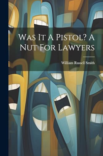 Smit - Was It A Pistol? A Nut For Lawyers - New paperback or softback