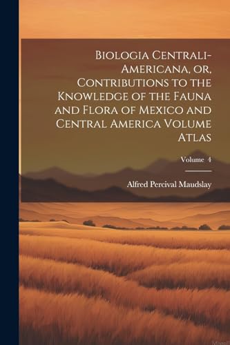 Percival - Biologia Centrali-Americana, or, Contributions to the Knowl