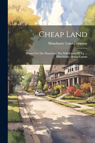 Company - Cheap Land: Homes For The Homeless : The Wild Lands Of N.j.