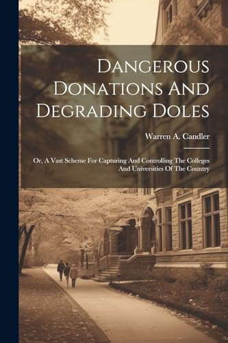 Candler - Dangerous Donations And Degrading Doles; Or, A Vast Scheme F