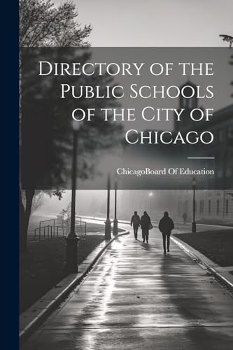 Chicago (Ill.). Boar - Directory of the Public Schools of the City of