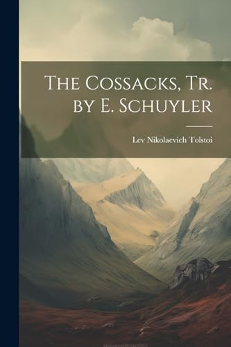 olstoi - Cossacks, Tr. by E. Schuyler - New paperback or softback