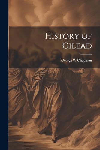 Chapman - History of Gilead - New paperback or softback
