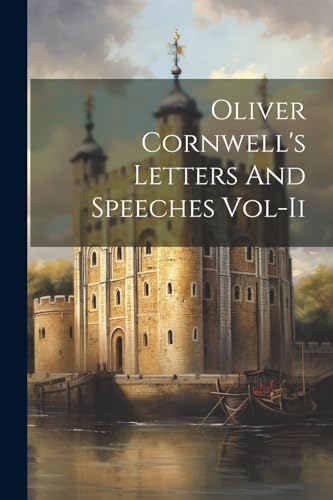 Anonymous - Oliver Cornwell's Letters And Speeches Vol-Ii - New paperb