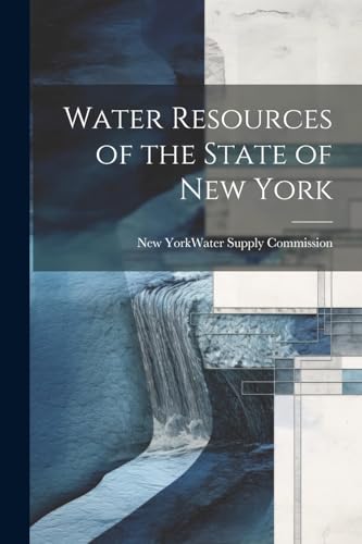 New York (State). Wa - Water Resources of the State of New York - New