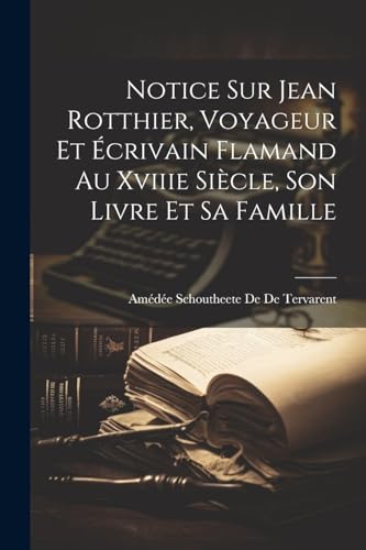 De De Tervarent - Notice Sur Jean Rotthier, Voyageur Et ?crivain Flama