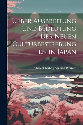 Wernic - Ueber Ausbreitung Und Bedeutung Der Neuen Culturbestrebungen