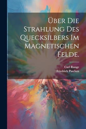 Rung - ?ber die Strahlung des Quecksilbers im magnetischen Felde. - Ne