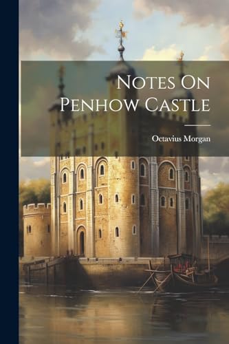 Morgan - Notes On Penhow Castle - New paperback or softback