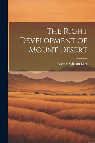 Eliot - Right Development of Mount Desert - New paperback or softback