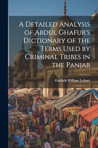 Leitner - A Detailed Analysis of Abdul Ghafur's Dictionary of the Term