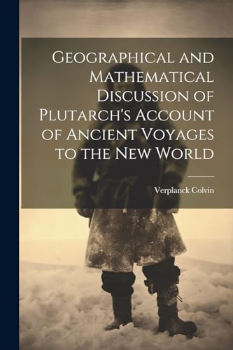 Colvin - Geographical and Mathematical Discussion of Plutarch's Accoun