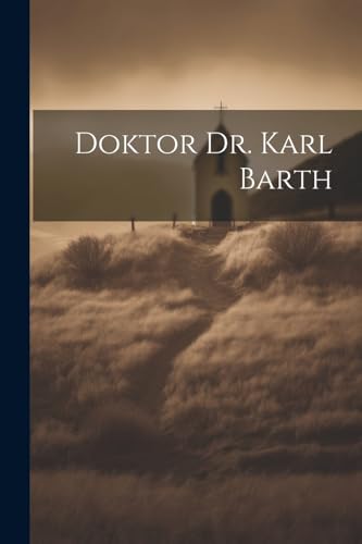 Anonymous - Doktor Dr. Karl Barth - New paperback or softback