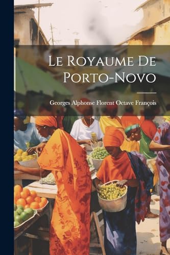 Fran?ois - Le Royaume De Porto-Novo - New paperback or softback