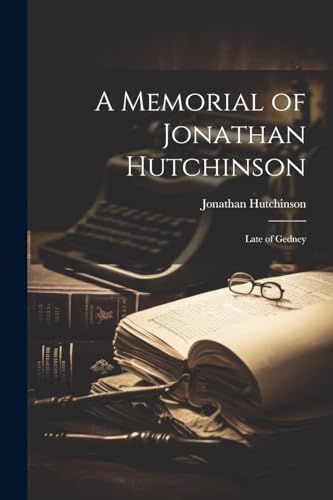 Hutchinson - A Memorial of : Late of Gedney - New paperback or softba