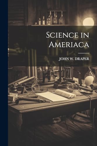 DRAPER - Science in Ameriaca - New paperback or softback