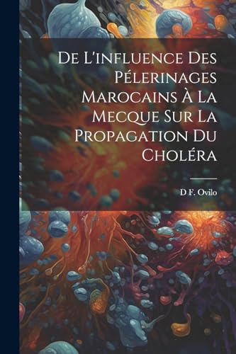 Ovilo - De L'influence Des P?lerinages Marocains ? La Mecque Sur La Pr