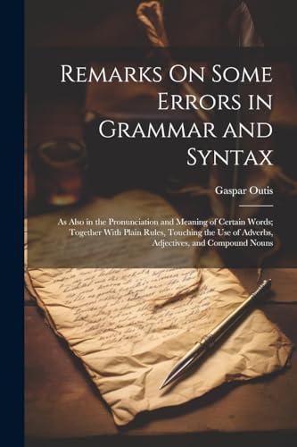 Outis - Remarks On Some Errors in Grammar and Syntax: As Also in the P
