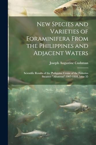 Cushman - New Species and Varieties of Foraminifera From the Philippin