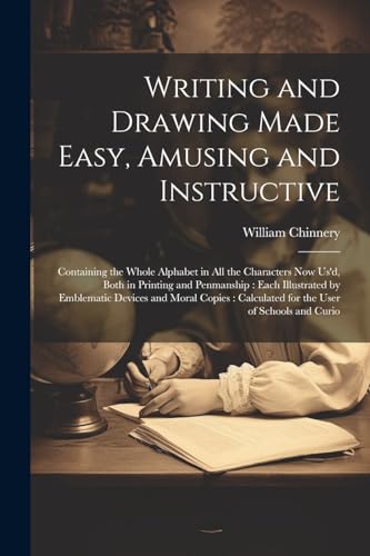 Chinnery - Writing and Drawing Made Easy, Amusing and Instructive: Con
