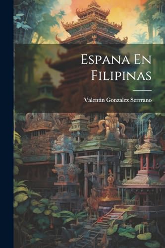 Serrrano - Espana En Filipinas - New paperback or softback