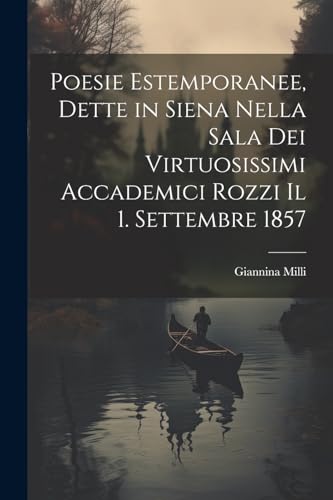Milli - Poesie Estemporanee, Dette in Siena Nella Sala Dei Virtuosissi
