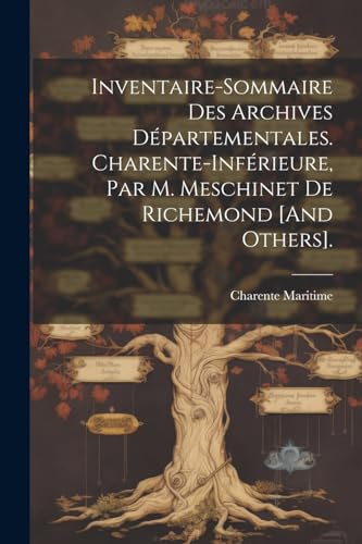 Maritim - Inventaire-Sommaire Des Archives D?partementales. -Inf?rieur
