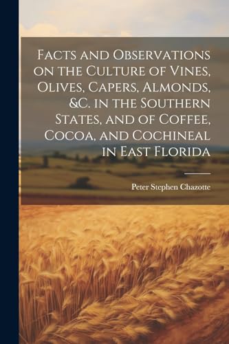 Chazott - Facts and Observations on the Culture of Vines, Olives, Cape