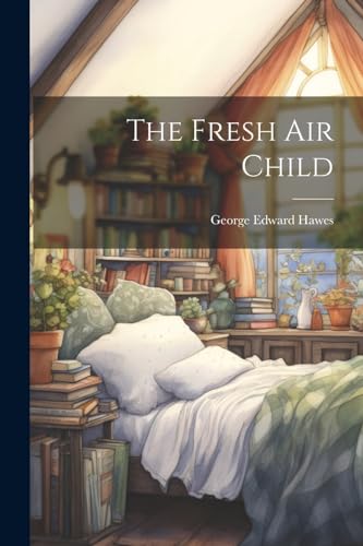 Hawes - Fresh air Child - New paperback or softback