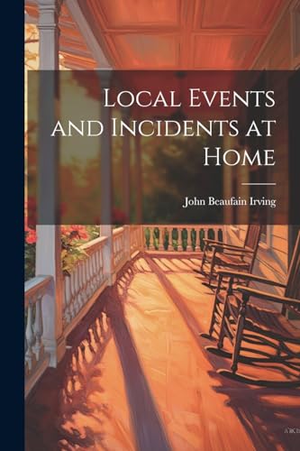 Irving - Local Events and Incidents at Home - New paperback or softbac
