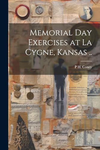 Coney - Memorial day Exercises at La Cygne, Kansas .. - New paperback