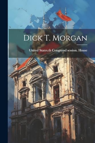 United States. 66th - Dick T. Morgan - New paperback or softback