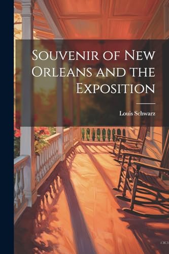 Schwarz - Souvenir of New Orleans and the Exposition - New paperback o