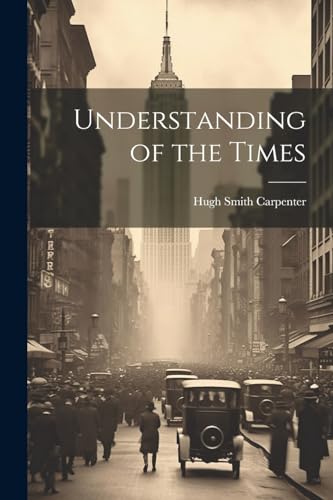 Carpenter - Understanding of the Times - New paperback or softback