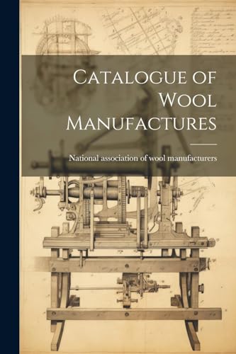 National association - Catalogue of Wool Manufactures - New paperback