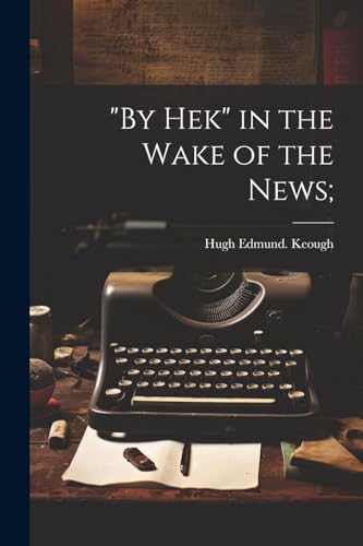 Keoug - "By Hek" in the Wake of the News; - New paperback or softback