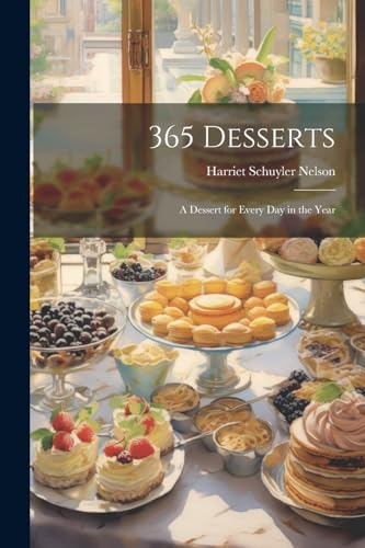 Nelson - 365 Desserts; a Dessert for Every day in the Year - New paper